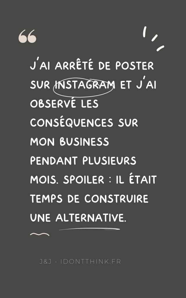 J'ai arrêté de poster sur Instagram