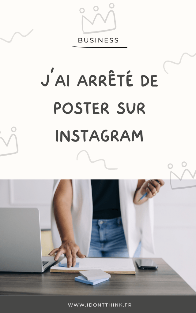 J'ai arrêté de poster sur Instagram